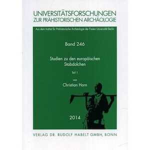 Studien zu den europäischen Stabdolchen, 2014, 404 p. (Universitätsforsch. z. prähist. Archäol, 246), 2 vol.