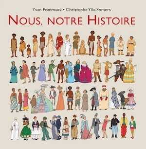 Nous, notre Histoire, 2014, 92 p. Ouvrage jeunesse de 9 à 12 ans.