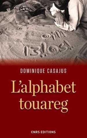 L'alphabet touareg, 2015, 256 p.