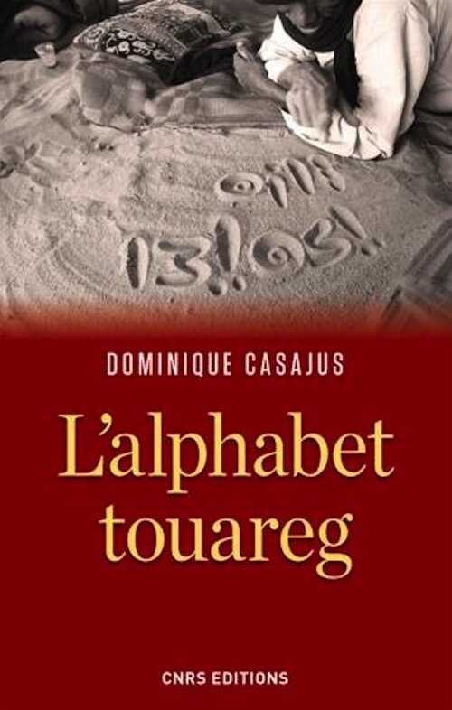 L'alphabet touareg, 2015, 256 p.