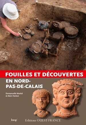ÉPUISÉ - Fouilles et découvertes en Nord-Pas-de-Calais, 2015, 128 p.