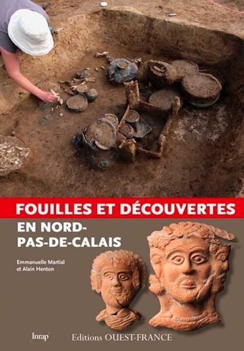 ÉPUISÉ - Fouilles et découvertes en Nord-Pas-de-Calais, 2015, 128 p.