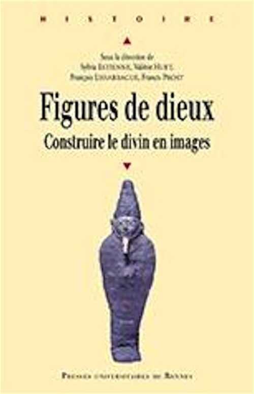 Figures de dieux. Construire le divin en images, 2015, 382 p.