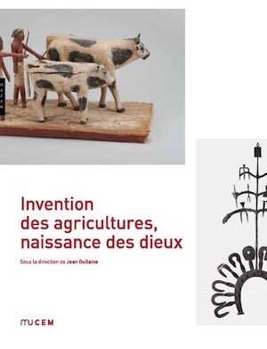 Invention des agricultures, naissance des dieux, 2015, 40 p., 128 ill.
