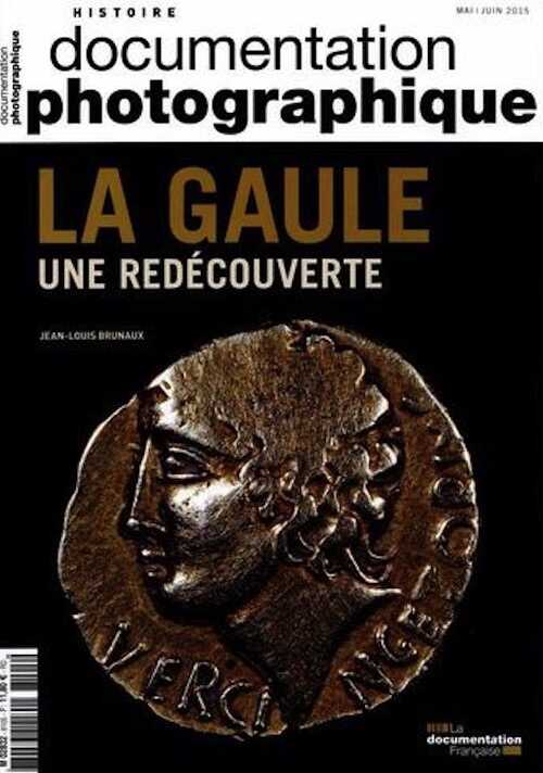 La Gaule, une redécouverte, (Documentation photographique, Les dossiers n°8105), 2015, 64 p.