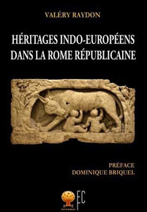 Héritages indo-européens dans la Rome républicaine, 2014, 124 p.