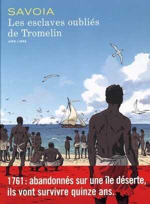 Les esclaves oubliés de Tromelin, 2015, BANDE DESSINÉE