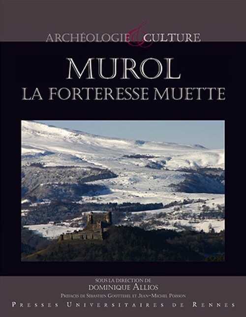 Murol, la forteresse muette, 2015, 216 p.