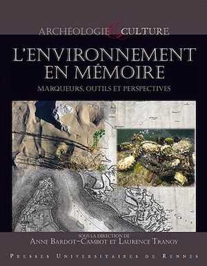 L'environnement en mémoire. Marqueurs, outils et perspectives, 2015, 120 p.