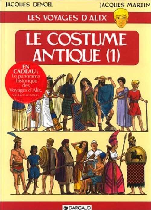 Les Voyages d'Alix. Le Costume antique, tome 1, 2000.