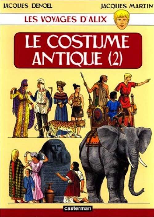 Les Voyages d'Alix. Le Costume antique, tome 2, 2000.