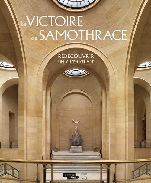 ÉPUISÉ - La Victoire de Samothrace. Redécouvrir un chef-d'oeuvre, 2014, 20 p.