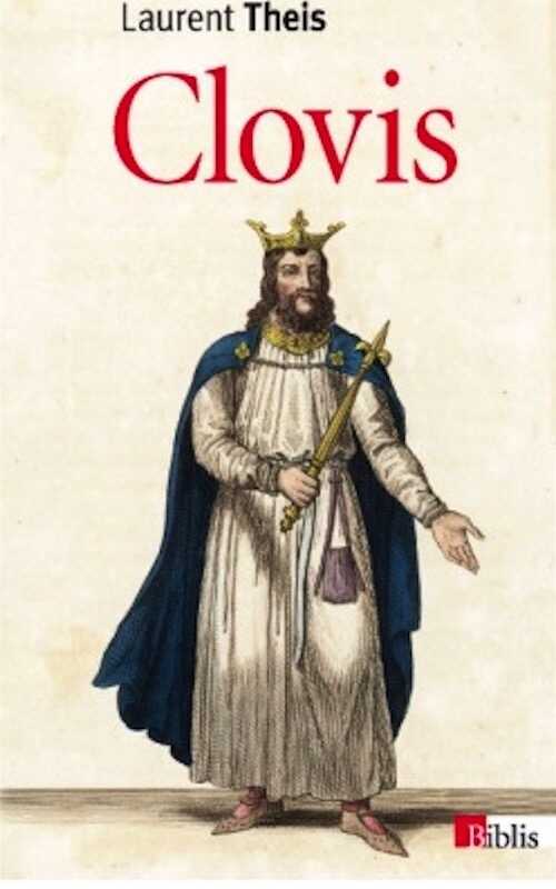 Clovis, de l'histoire au mythe, 2015, 232 p. Poche