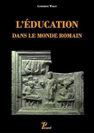 L'éducation dans le monde romain, 2015, 270 p.