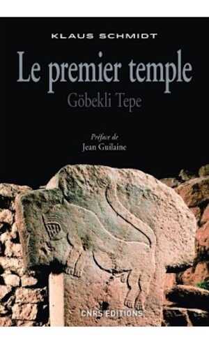 Le premier temple. Göbekli Tepe, 2015, 420 p.
