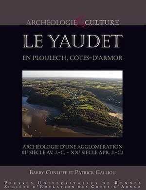 Le Yaudet en Ploulec'h, Côtes-d'Armor. Archéologie d'une agglomération (IIe siècle av. J.-C.-XXe siècle apr. J.-C.), 2015, 232 p.