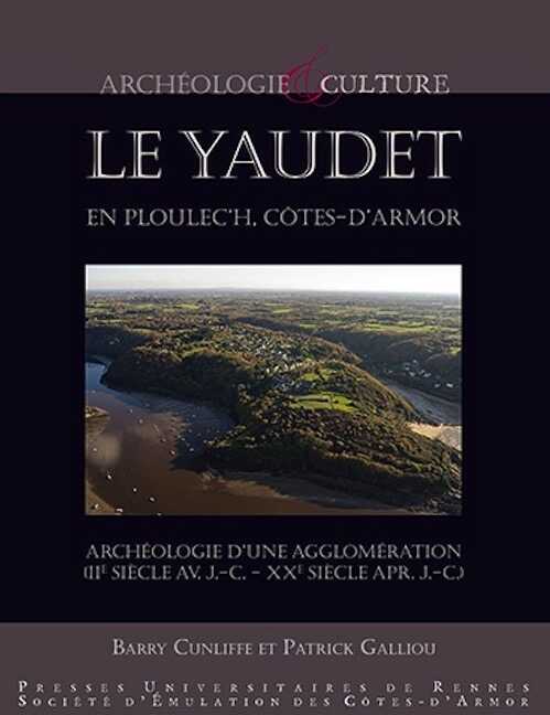 Le Yaudet en Ploulec'h, Côtes-d'Armor. Archéologie d'une agglomération (IIe siècle av. J.-C.-XXe siècle apr. J.-C.), 2015, 232 p.