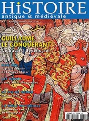 n°81. Septembre-Octobre 2015. Dossier : Guillaume le conquérant, le bâtard devenu roi.
