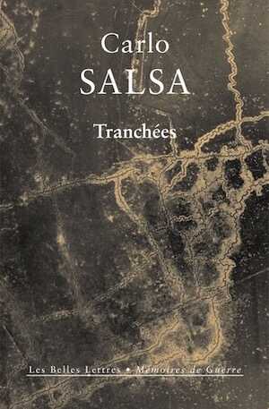 Tranchées. Confidences d'un soldat d'infanterie, 2015, 316 p.