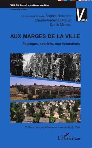 Aux marges de la ville. Paysages, sociétés, représentations, 2015, 342 p.