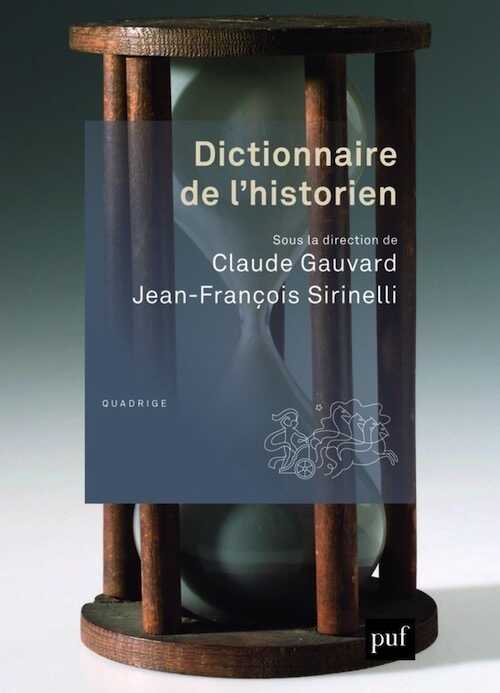 Dictionnaire de l'historien, 2015, 810 p.