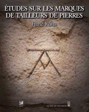 Etudes sur les marques des tailleurs de pierre, 2010, 300 p.