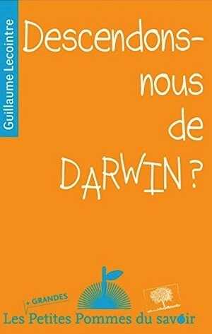 Descendons-nous de Darwin ?, 2015, 118 p.