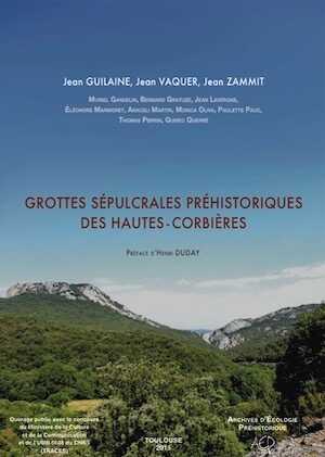 Grottes sépulcrales préhistoriques des Hautes-Corbières, 2015, 364 p.