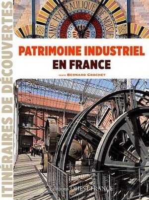Patrimoine industriel en France, 2015, 120 p.