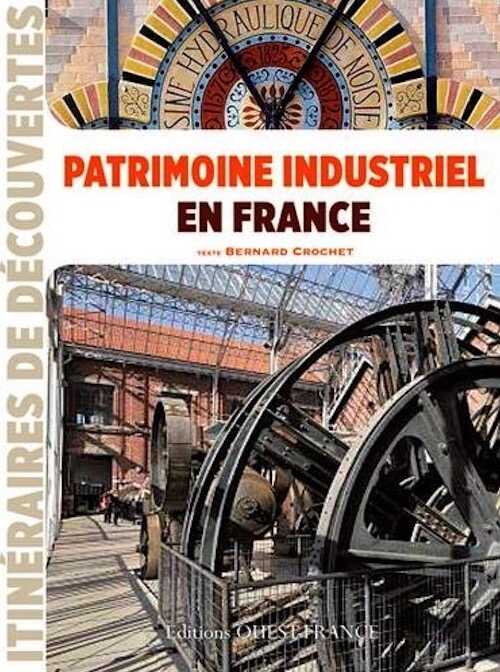 Patrimoine industriel en France, 2015, 120 p.