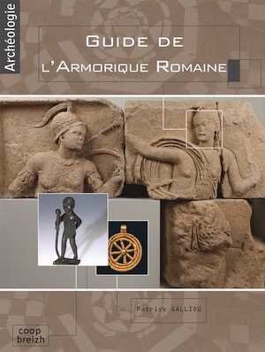Guide de l'Armorique romaine, 2015, 176 p.