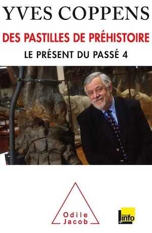 Des pastilles de préhistoire, (Le présent du passé 4), 2016, 192 p.