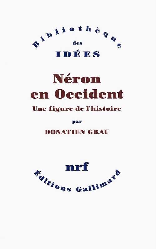 Néron en Occident. Une figure de l'histoire, 2015, 416 p.