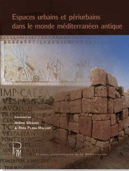 Espaces urbains et périurbains dans le monde méditerranéen antique, 2016, 204 p.