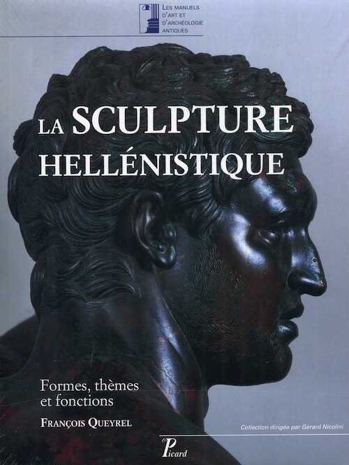 La sculpture hellénistique. Formes, thèmes et fonctions, 2016, 500 p.