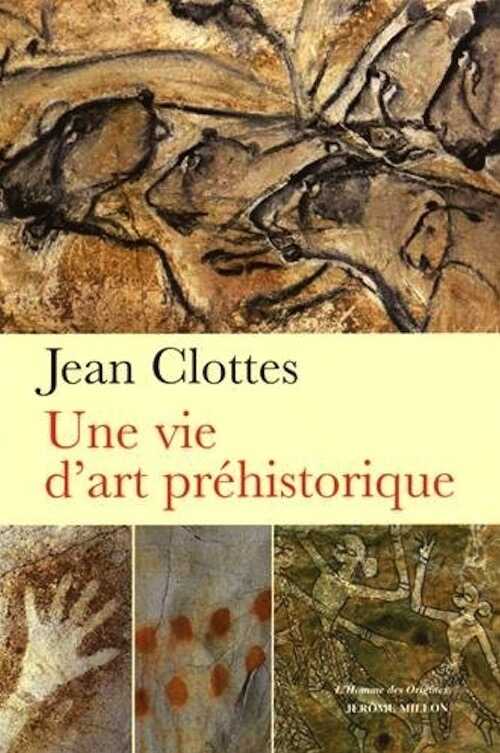 Une vie d'art préhistorique, 2015, 1193 p.