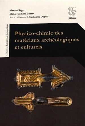Physico-chimie des matériaux archéologiques et culturels, 2016, 237 p.