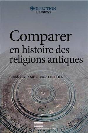 Comparer en histoire des religions antiques. Controverses et propositions, 2012, 146 p.