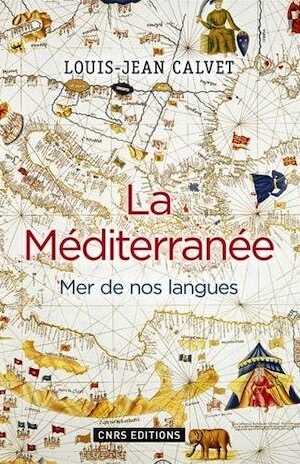 La Méditerranée. Mer de nos langues, 2016, 328 p.