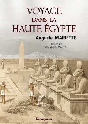 Voyage dans la Haute Egypte, 2016, 336 p.