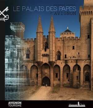 Le Palais des papes d'Avignon, 2015, 128 p.