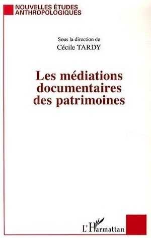 Les médiations documentaires des patrimoines, 2014, 212 p.