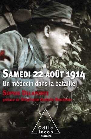 Samedi 22 aout 1914. Un médecin dans la bataille, 2016, 200 p.