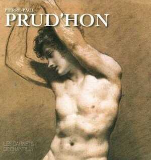 Pierre-Paul Prud'hon au Musée Condé de Chantilly, (Carnet de Chantilly 1), 2016, 96 p., 50 ill.