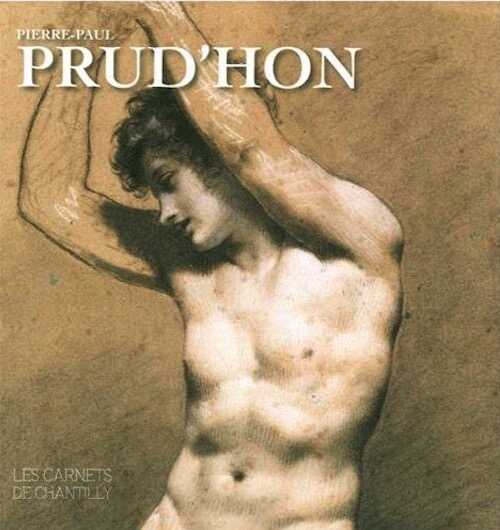 Pierre-Paul Prud'hon au Musée Condé de Chantilly, (Carnet de Chantilly 1), 2016, 96 p., 50 ill.
