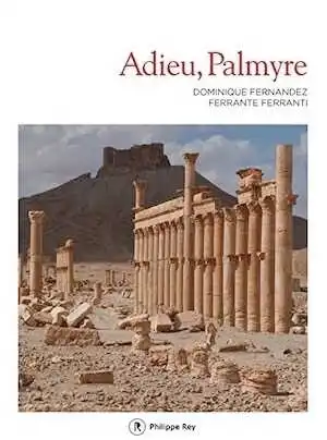 Adieu, Palmyre, 2016, 124 p.