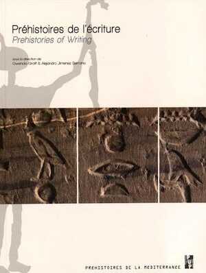 Préhistoires de l'écriture. Iconographie, pratiques graphiques et émergence de l'écrit dans l'Egypte prédynastique, 2016, 176 p.