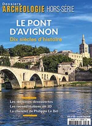 n°30, juin 2016. Le Pont d'Avignon. Dix siècles d'histoire.