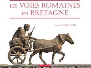 Les voies romaines en Bretagne, 2016, 112 p.