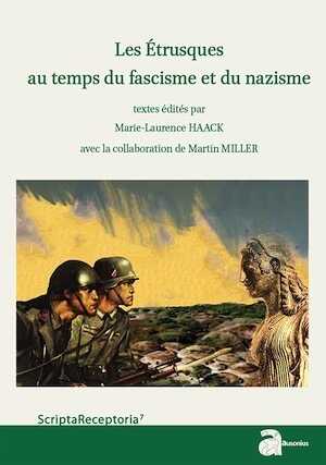 ÉPUISÉ - Les Étrusques au temps du fascisme et du nazisme, 2016, 321 p.
